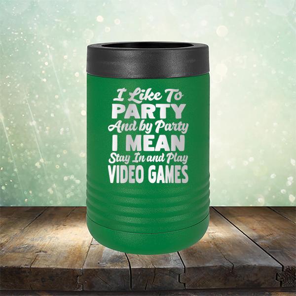 I Like To Party And By Party I Mean Stay in And Play Video Games - Laser Etched Tumbler Mug