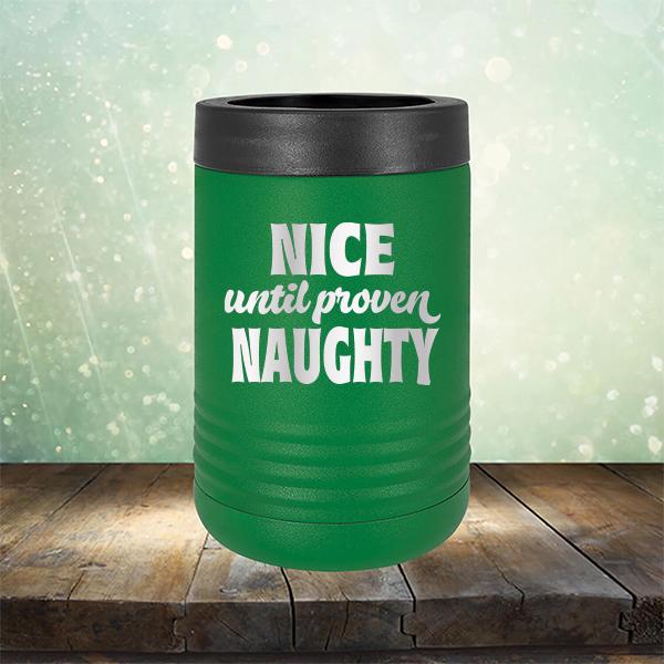 Nice Until Proven Naughty - Laser Etched Tumbler Mug