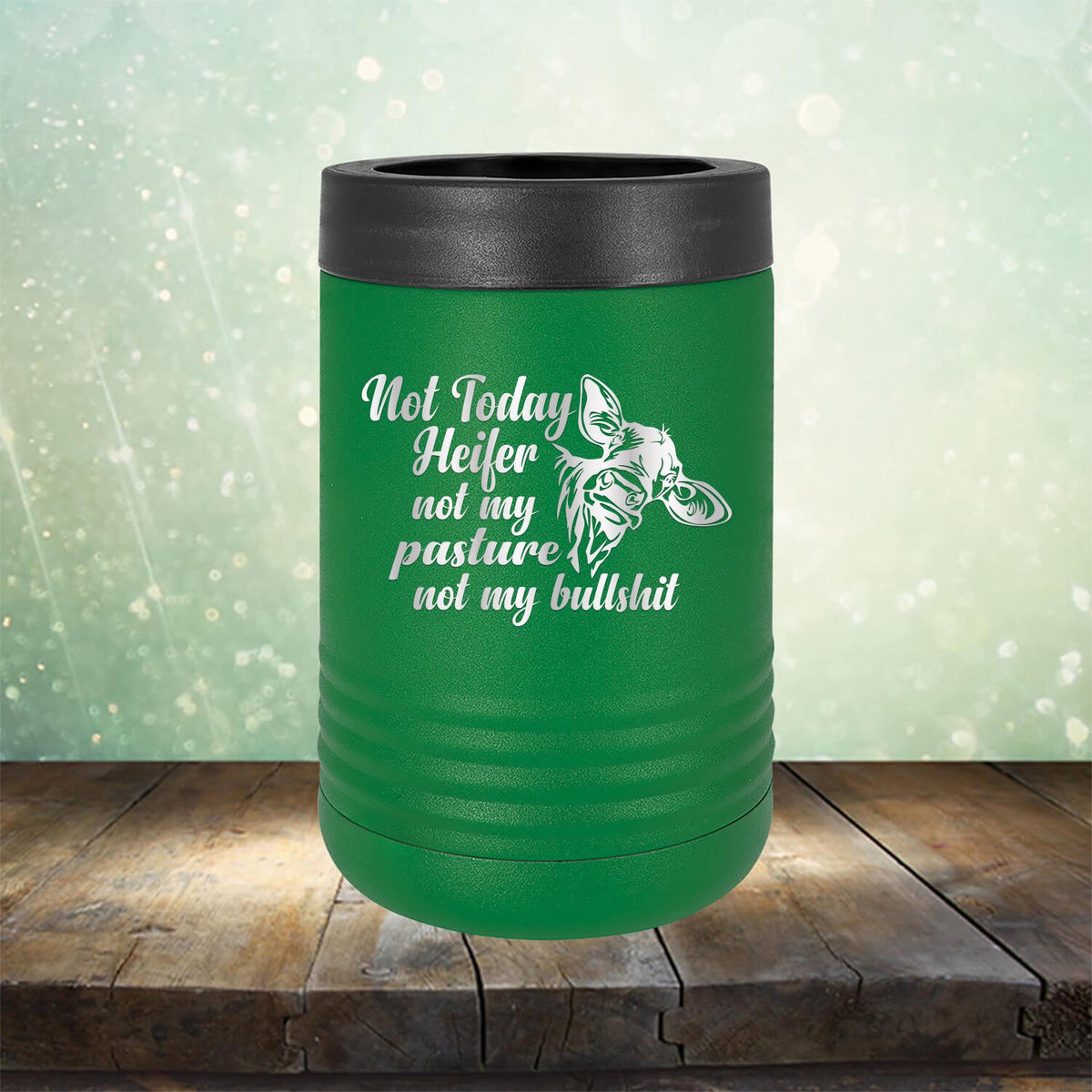 Not Today Heifer Not My Pasture Not My Bullshit - Laser Etched Tumbler Mug