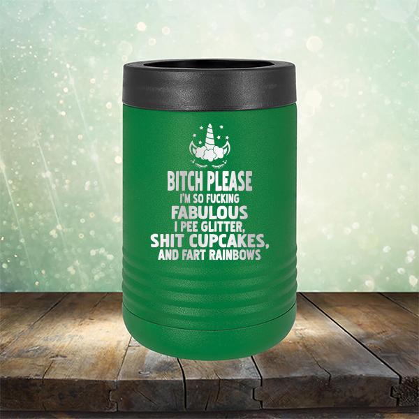Bitch Please I&#39;m So Fucking Fabulous I Pee Glitter Shit Cupcakes And Fart Rainbows - Laser Etched Tumbler Mug