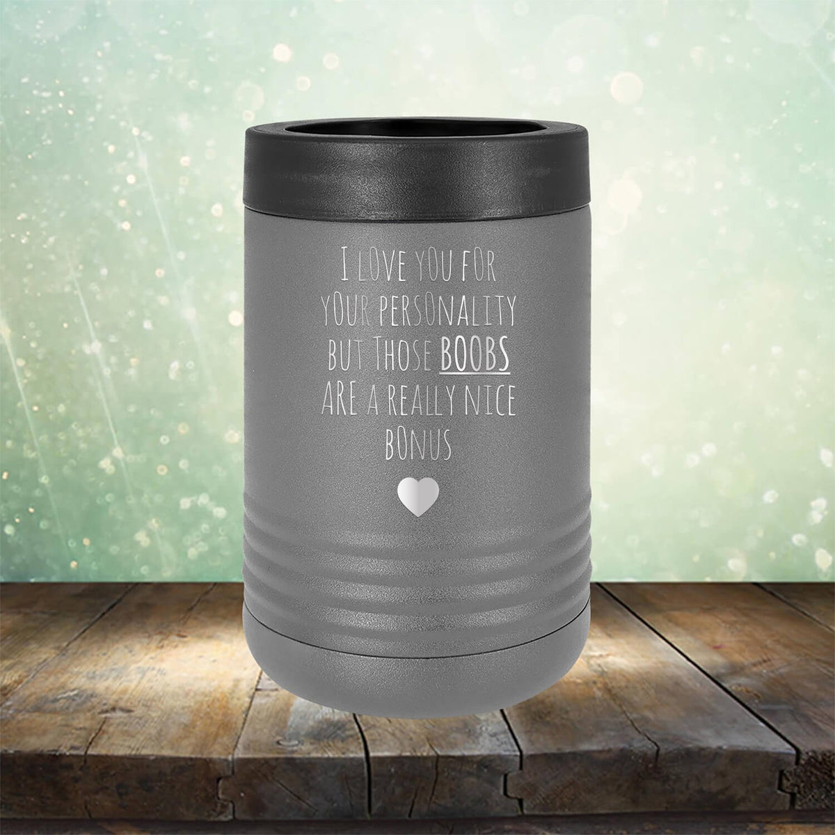 I Love You for Your Personality But Those Boobs Are A Really Nice Bonus - Laser Etched Tumbler Mug