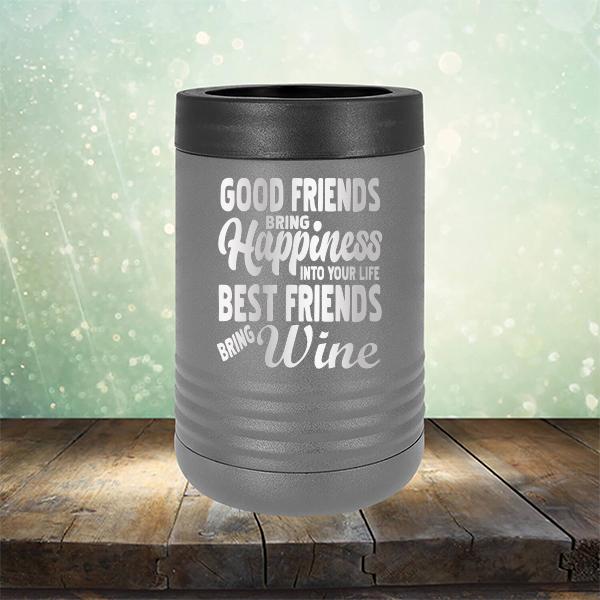 Good Friends Bring Happiness into Your Life Best Friends Bring Wine - Laser Etched Tumbler Mug