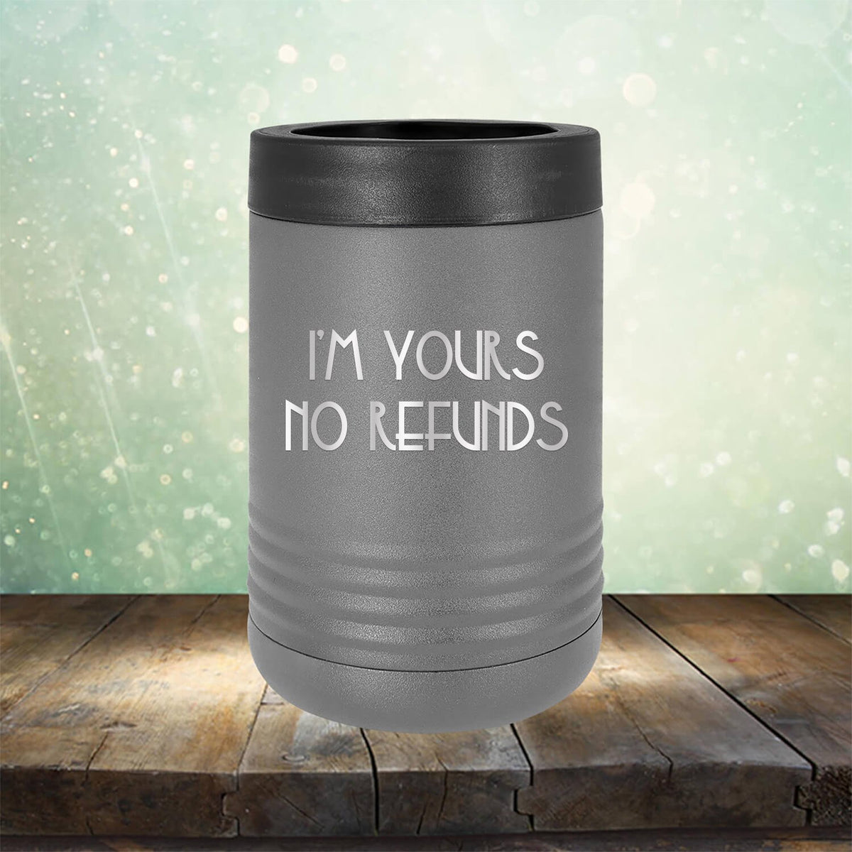 I&#39;M Yours No Refunds - Laser Etched Tumbler Mug