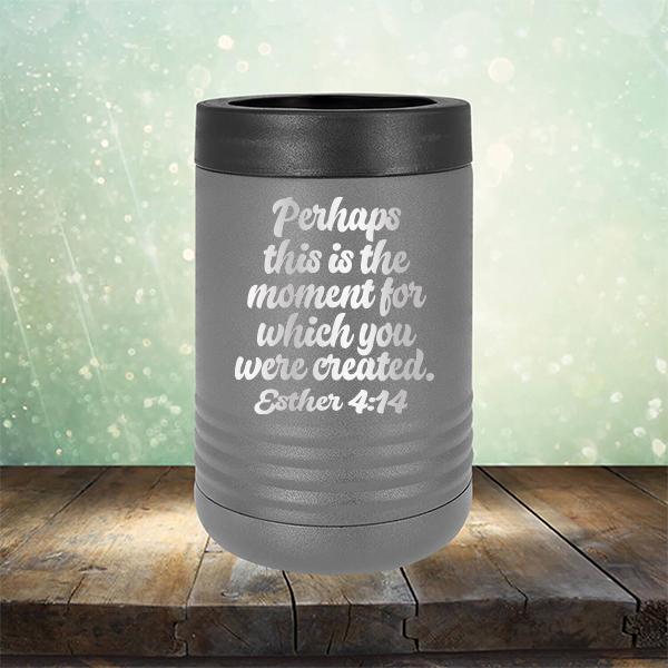 Perhaps This is The Moment For Which You Were Created. Esther 4:14 - Laser Etched Tumbler Mug
