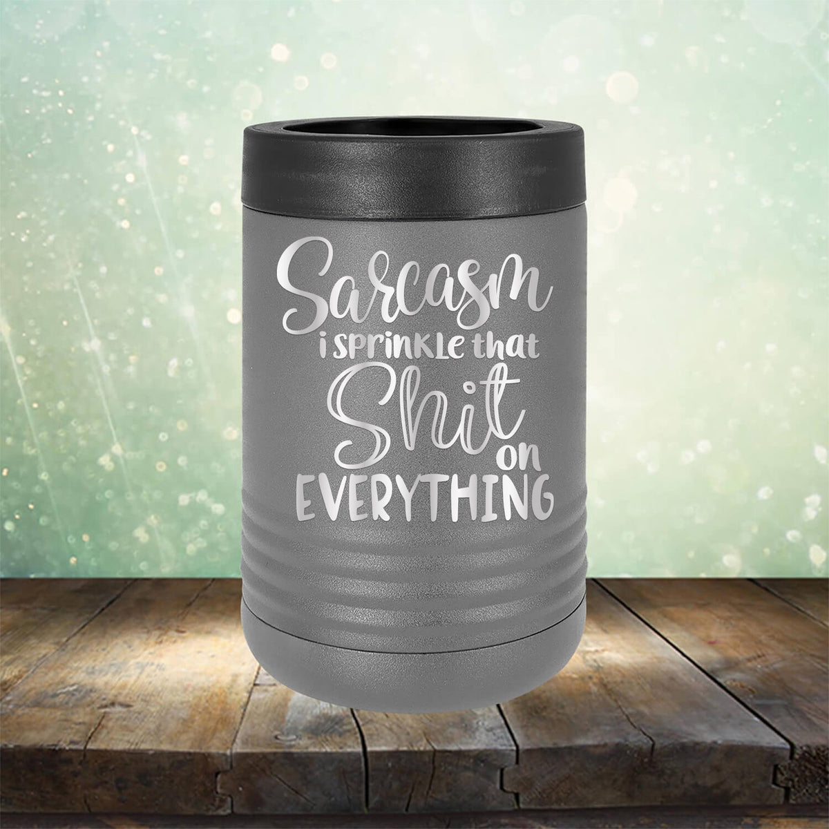 Sarcasm I Sprinkle That Shit On Everything - Laser Etched Tumbler Mug