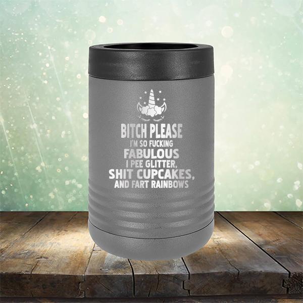 Bitch Please I&#39;m So Fucking Fabulous I Pee Glitter Shit Cupcakes And Fart Rainbows - Laser Etched Tumbler Mug