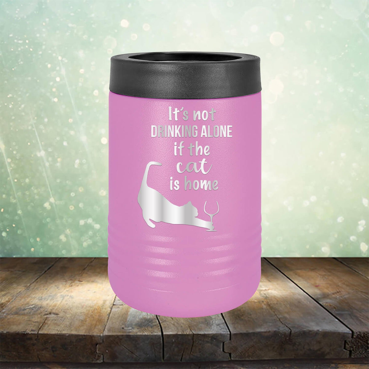 It&#39;s Not Drinking Alone If the Cat is Home - Laser Etched Tumbler Mug