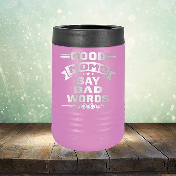 Good Moms Say Bad Words - Laser Etched Tumbler Mug