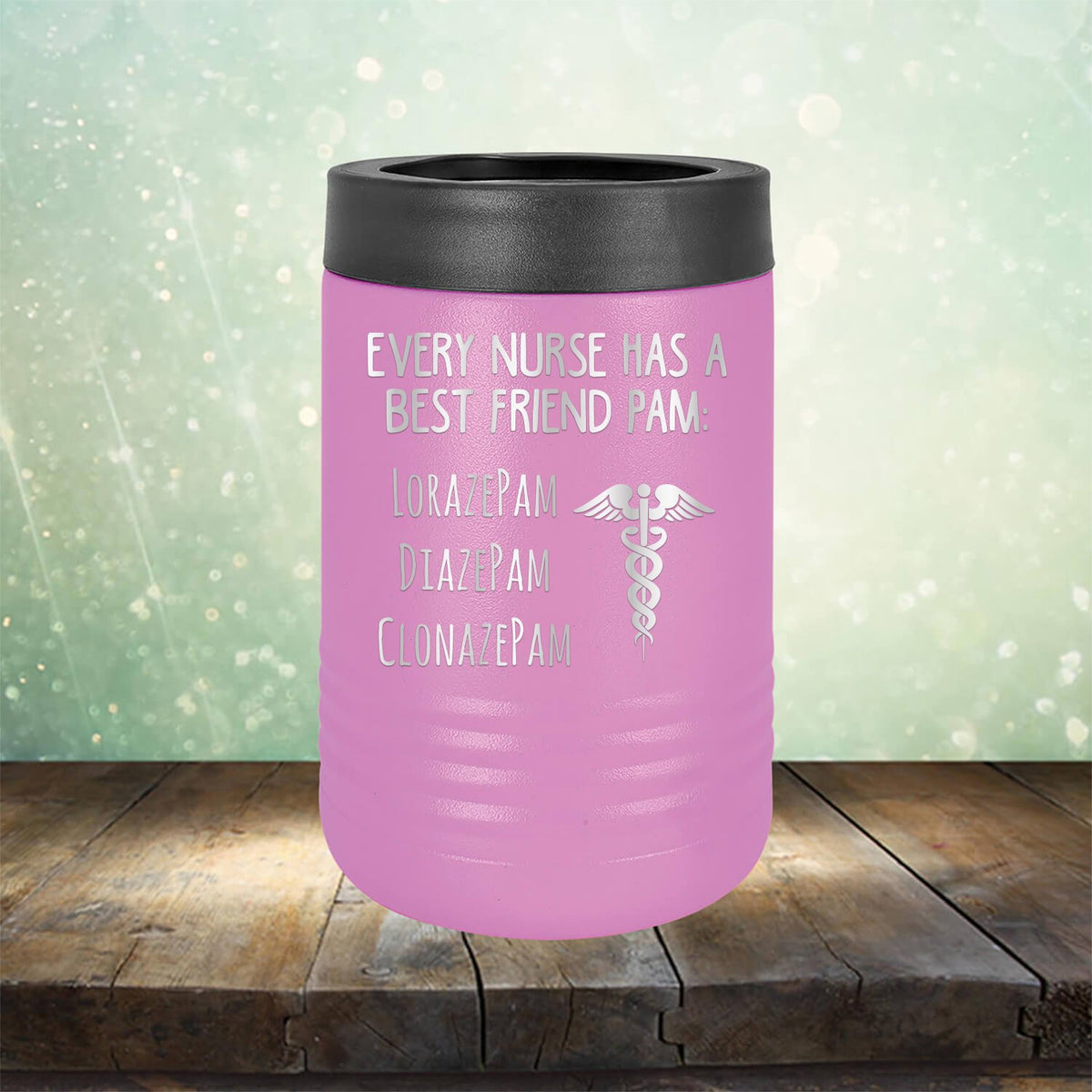 Every Nurse Has A Best Friend Pam - Laser Etched Tumbler Mug