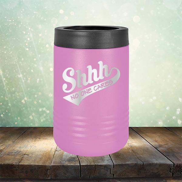 Shhh No One Cares - Laser Etched Tumbler Mug