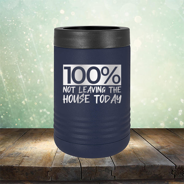 100% Not Leaving The House Today - Laser Etched Tumbler Mug