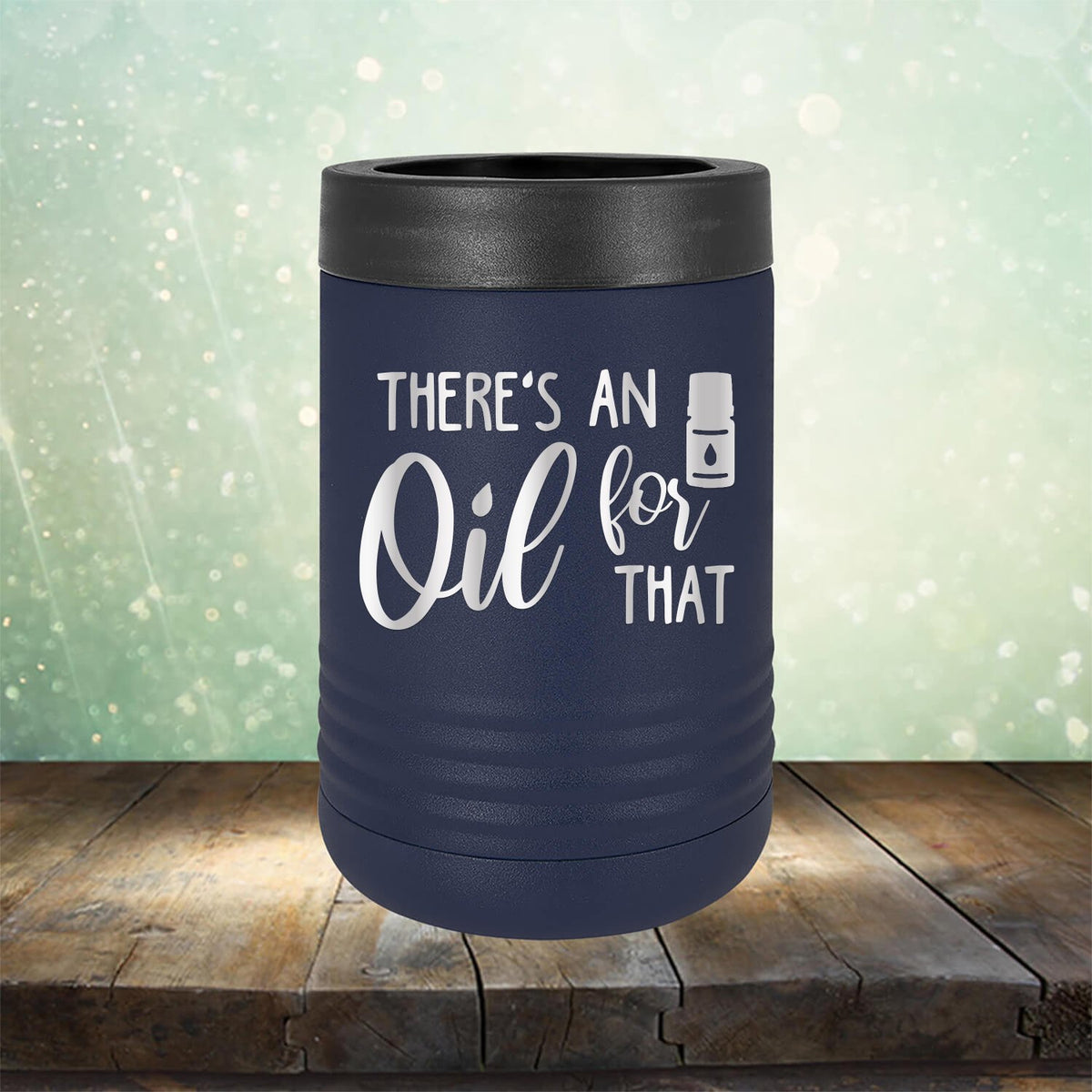 There&#39;s An Oil For That - Laser Etched Tumbler Mug