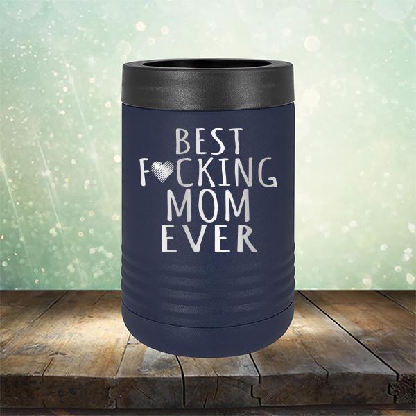 Best Fucking Mom Ever - Laser Etched Tumbler Mug