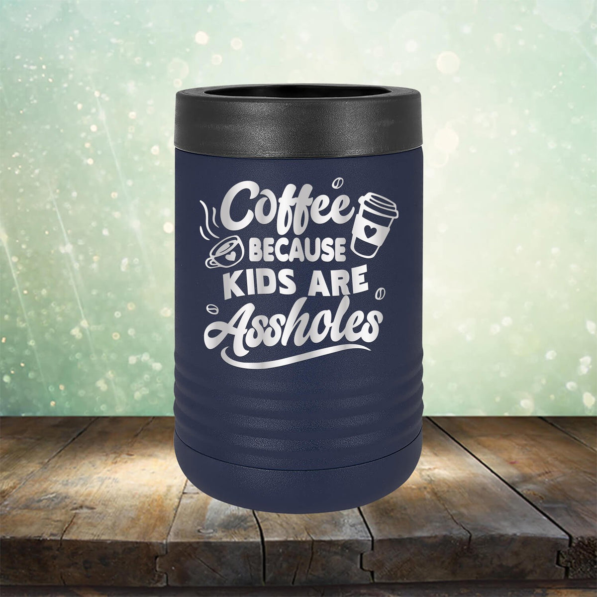 Coffee Because Kids are Assholes - Laser Etched Tumbler Mug