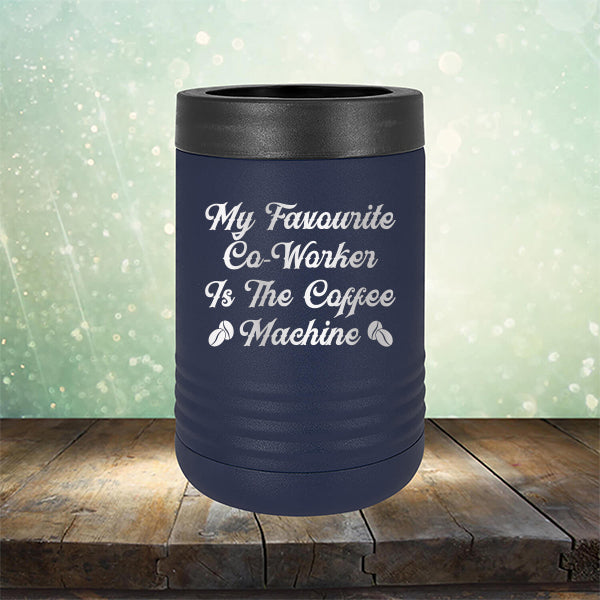 My Favorite Co-Worker is the Coffee Machine - Laser Etched Tumbler Mug