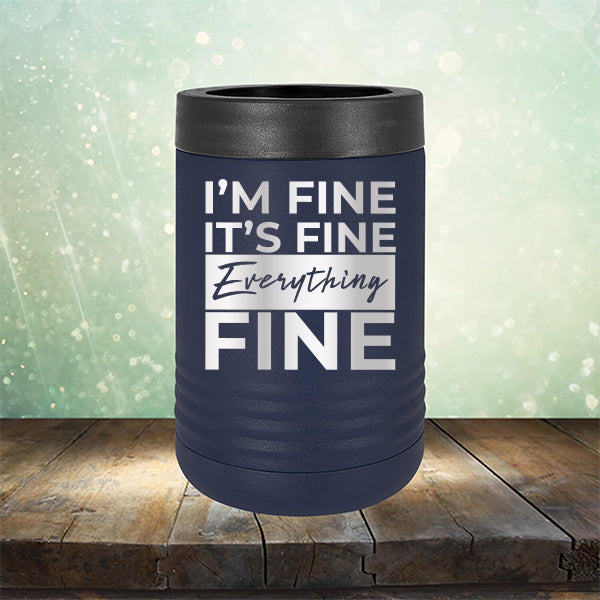 I'm Fine It's Fine Everything's Fine - Laser Etched Tumbler Mug