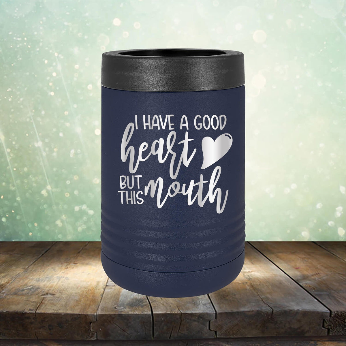 I Have A Good Heart But This Mouth
