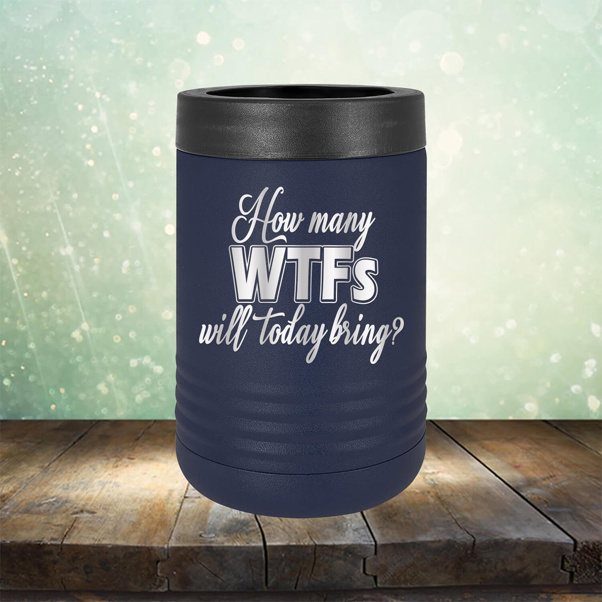 How Many WTFs Will Today Bring - Laser Etched Tumbler Mug