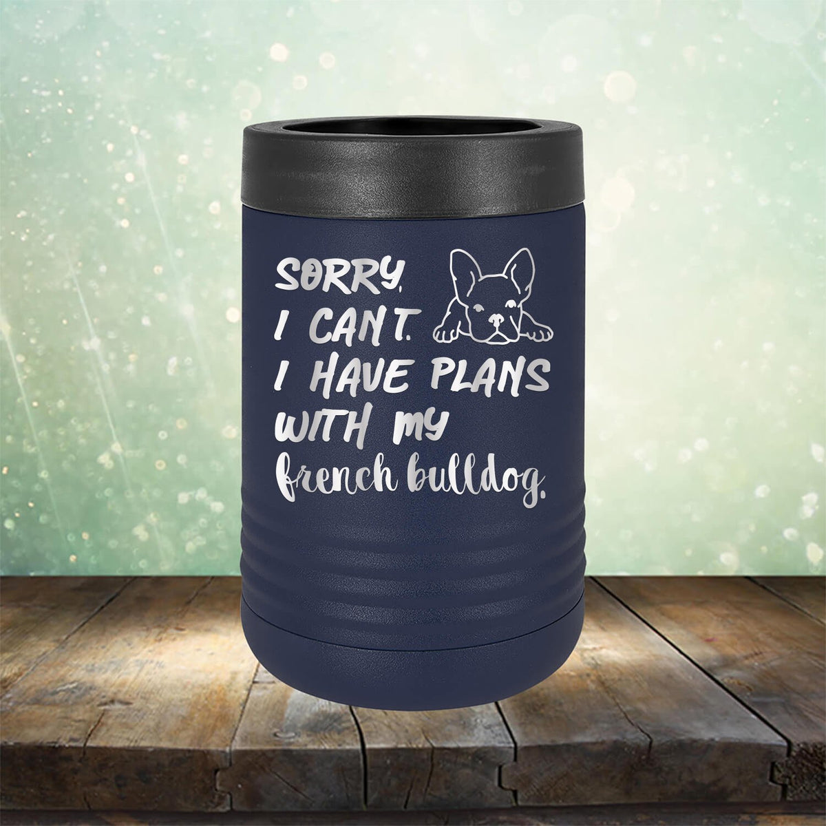 Sorry I Can&#39;t I Have Plans with My French Bulldog - Laser Etched Tumbler Mug