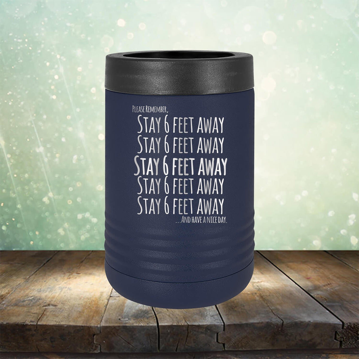 Stay 6 Feet Away and Have A Nice Day