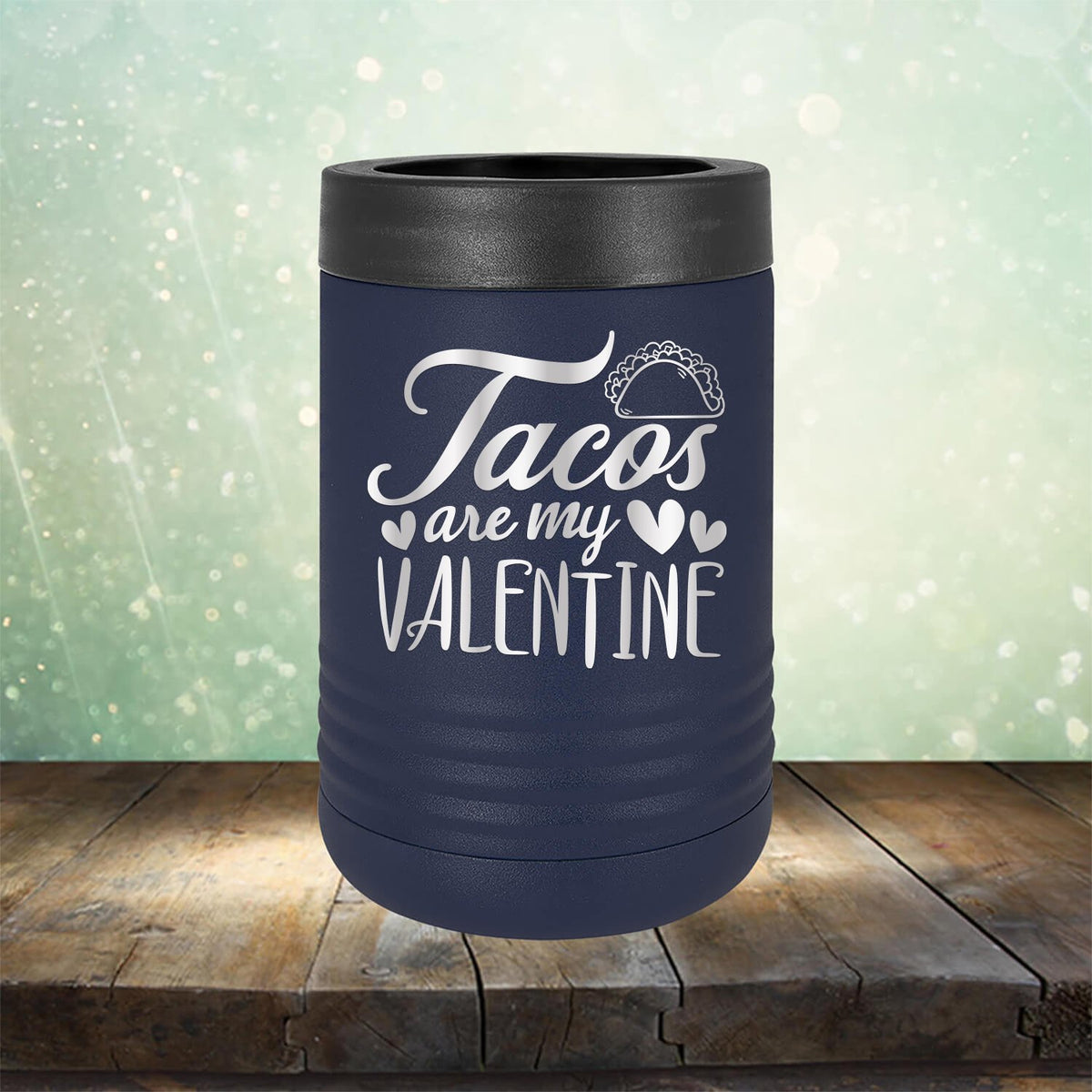 Tacos Are My Valentine - Laser Etched Tumbler Mug