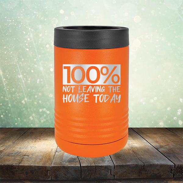 100% Not Leaving The House Today - Laser Etched Tumbler Mug