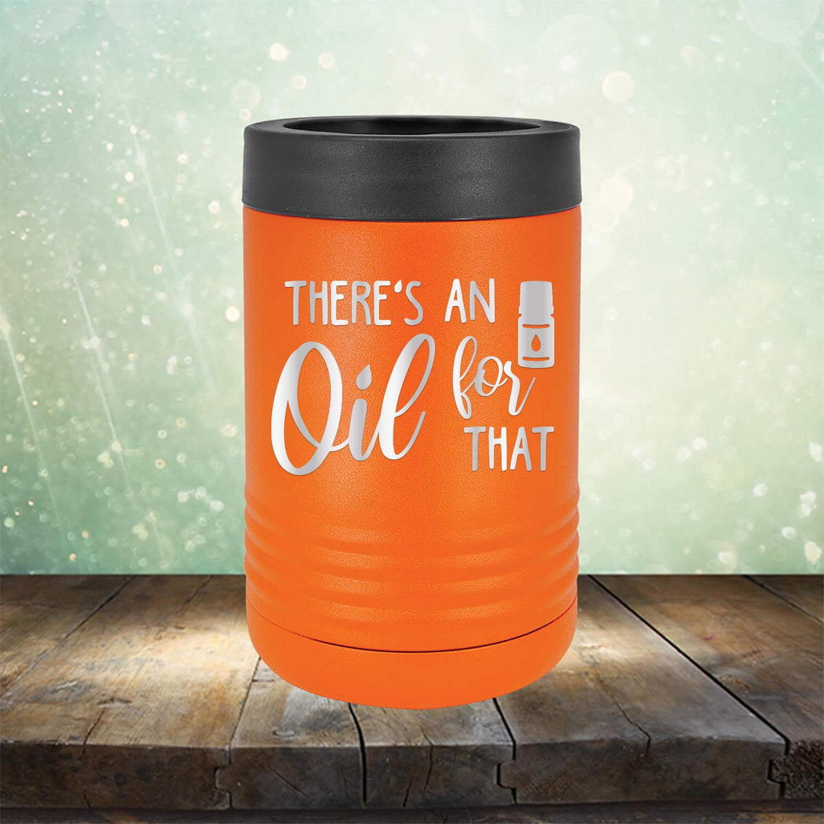 There&#39;s An Oil For That - Laser Etched Tumbler Mug