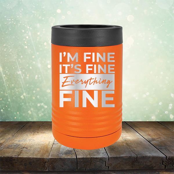 I'm Fine It's Fine Everything's Fine - Laser Etched Tumbler Mug