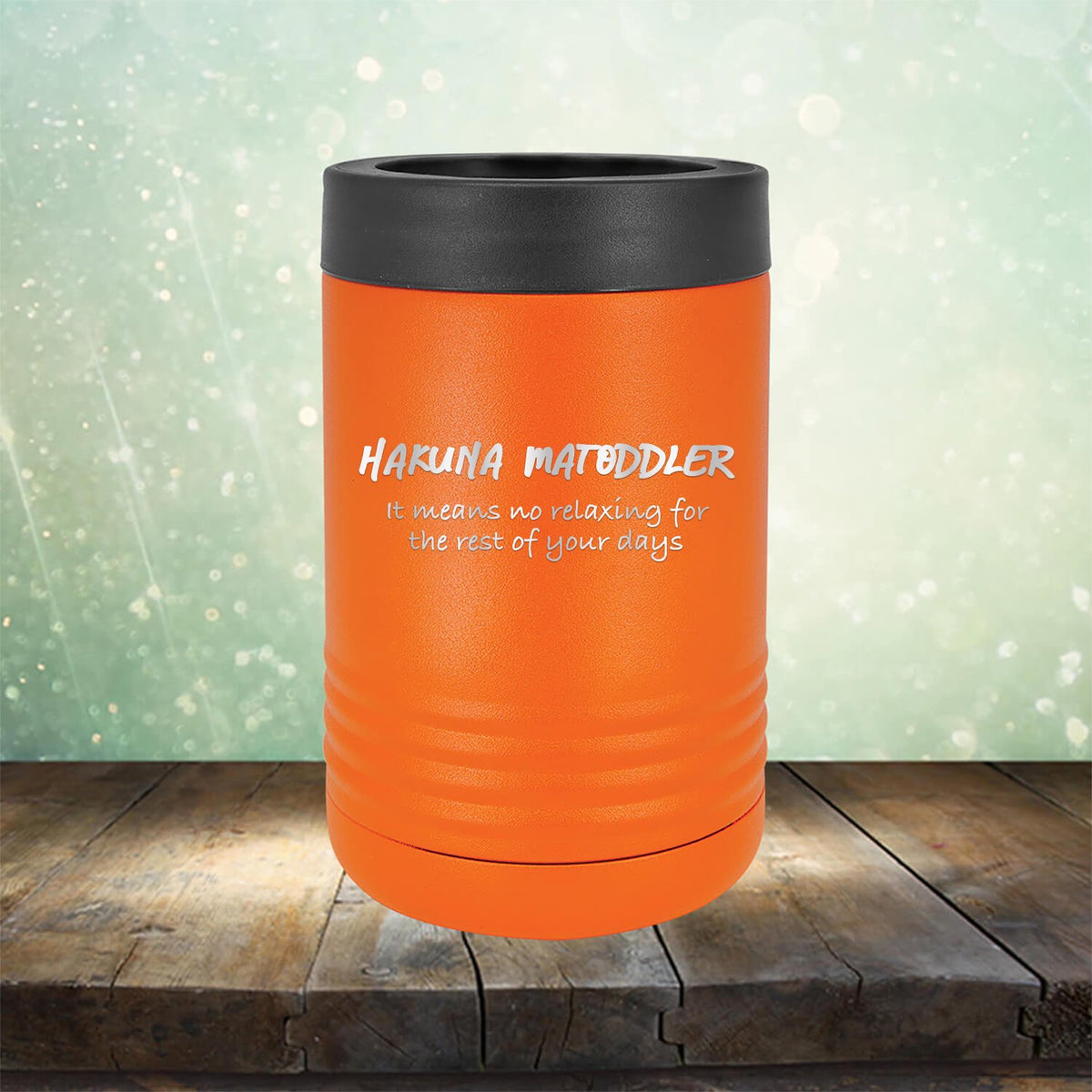 Hakuna Matoddler Means No Relaxing - Laser Etched Tumbler Mug