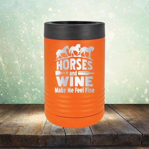 Horses and Wine Make Me Feel Fine - Laser Etched Tumbler Mug