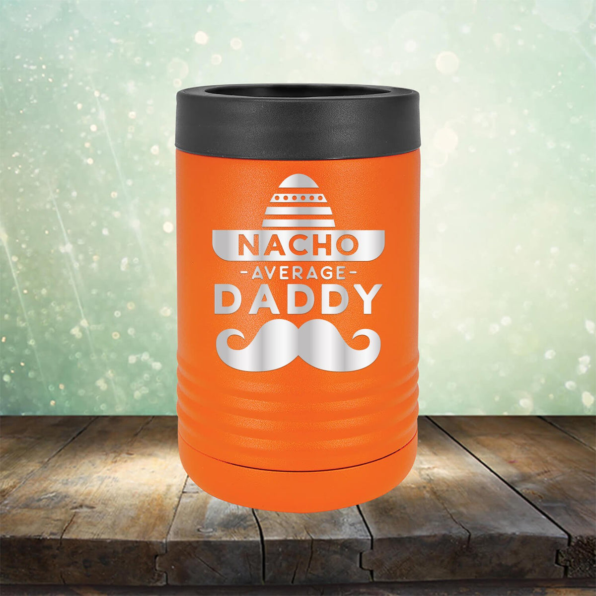 Nacho Average Daddy with Mustache - Laser Etched Tumbler Mug