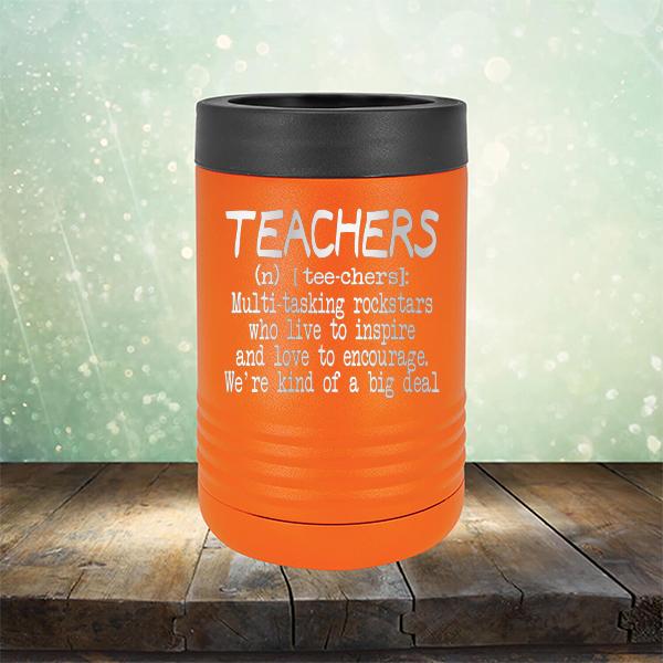 Teachers (n) [tee-chers]: Multi-tasking Rockstars Who Live to inspire and Love to Encourage. We&#39;re Kind of A Big Deal - Laser Etched Tumbler Mug