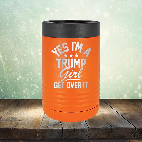 Yes I'm A Trump Girl Get Over It - Laser Etched Tumbler Mug