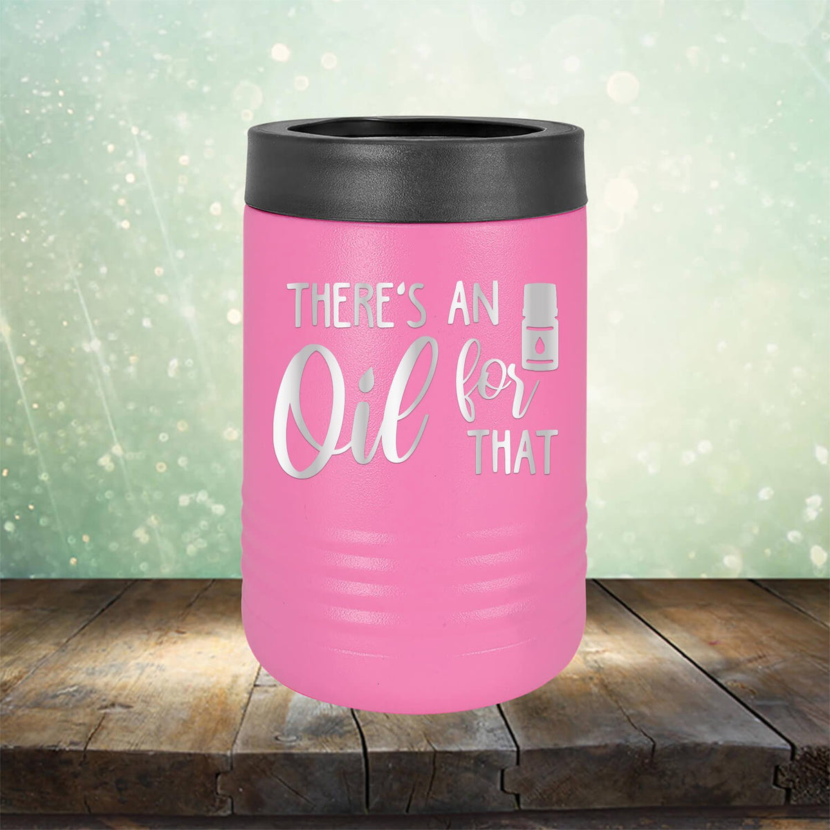 There&#39;s An Oil For That - Laser Etched Tumbler Mug