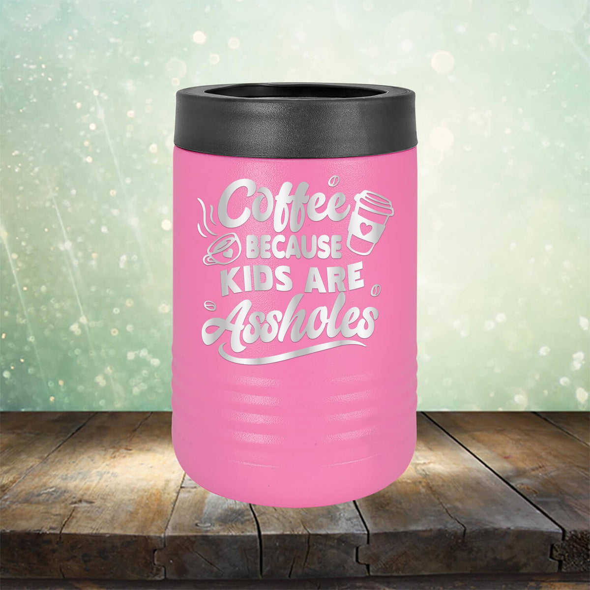 Coffee Because Kids are Assholes - Laser Etched Tumbler Mug