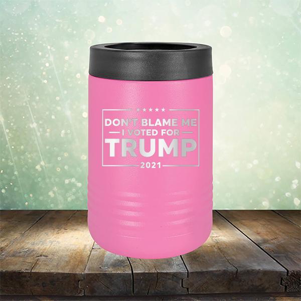 Don&#39;t Blame Me I Voted For Trump 2021 - Laser Etched Tumbler Mug