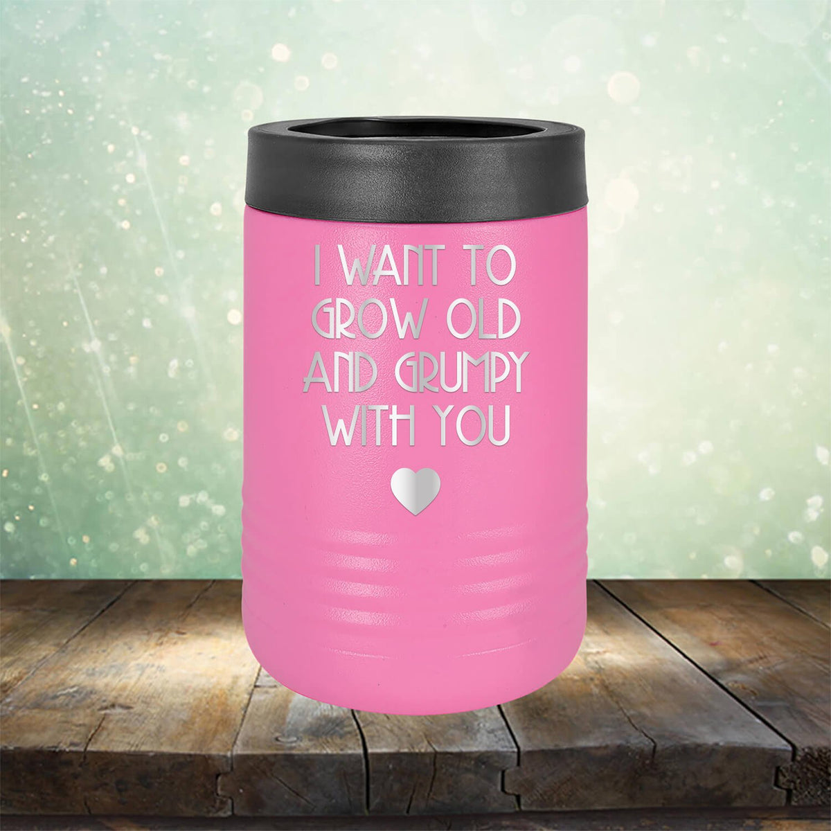 I Want to Grow Old and Grumpy with You - Laser Etched Tumbler Mug