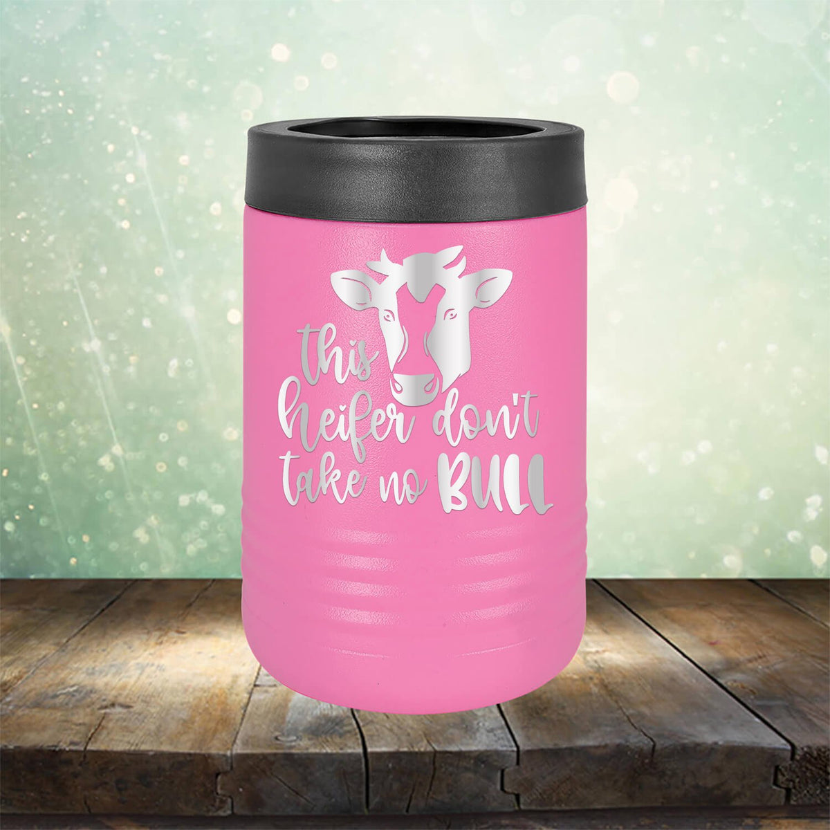 This Heifer Don&#39;t Take No Bull - Laser Etched Tumbler Mug