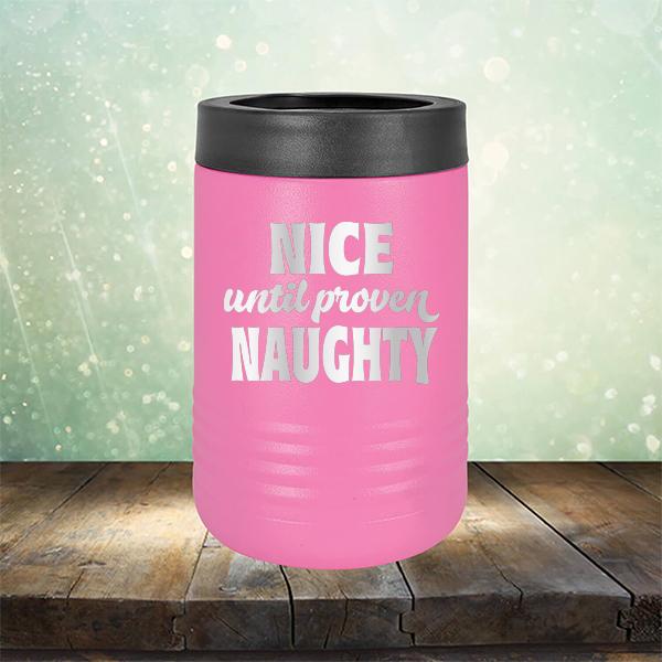 Nice Until Proven Naughty - Laser Etched Tumbler Mug