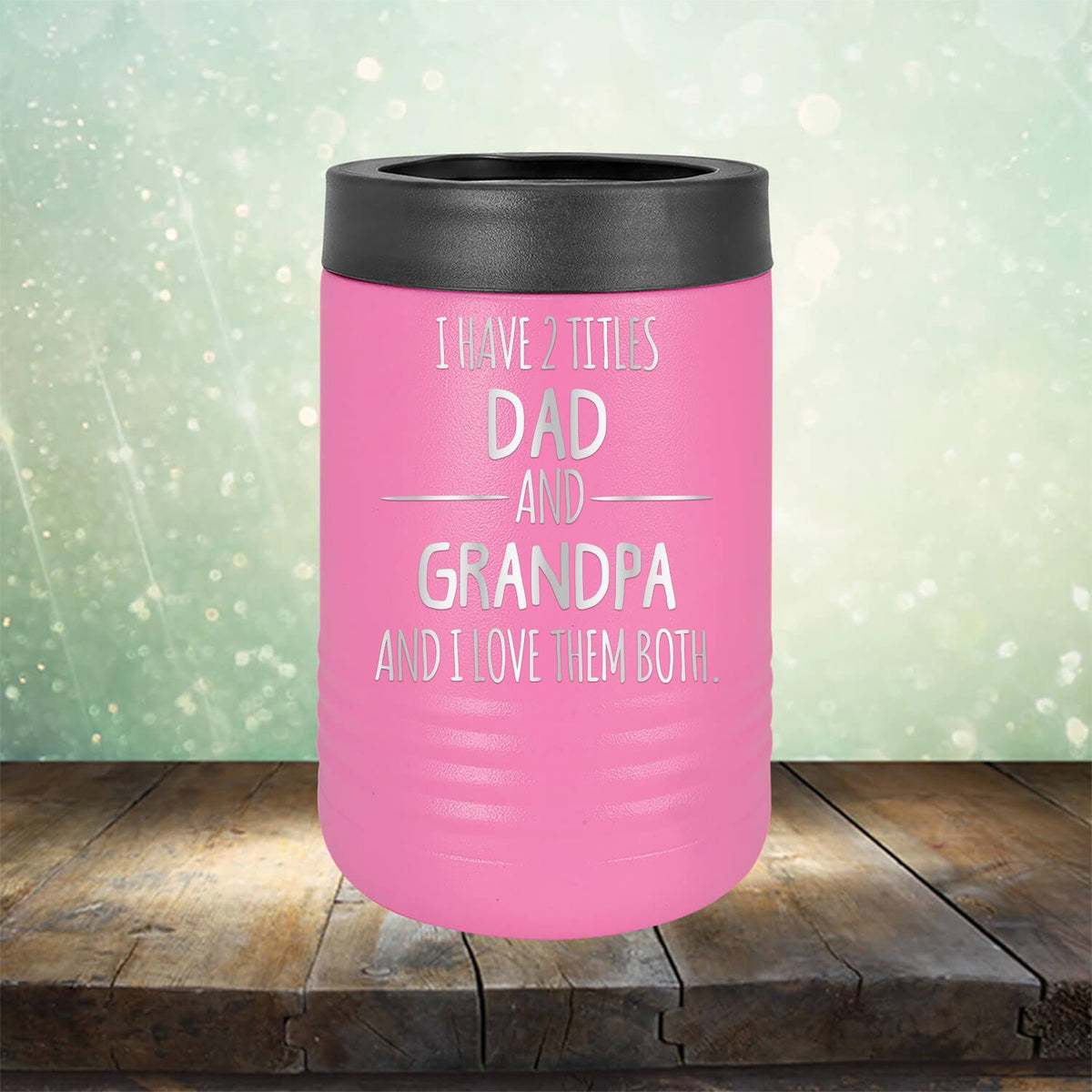 I Have 2 Titles Dad and Grandpa and I Love Them Both - Laser Etched Tumbler Mug