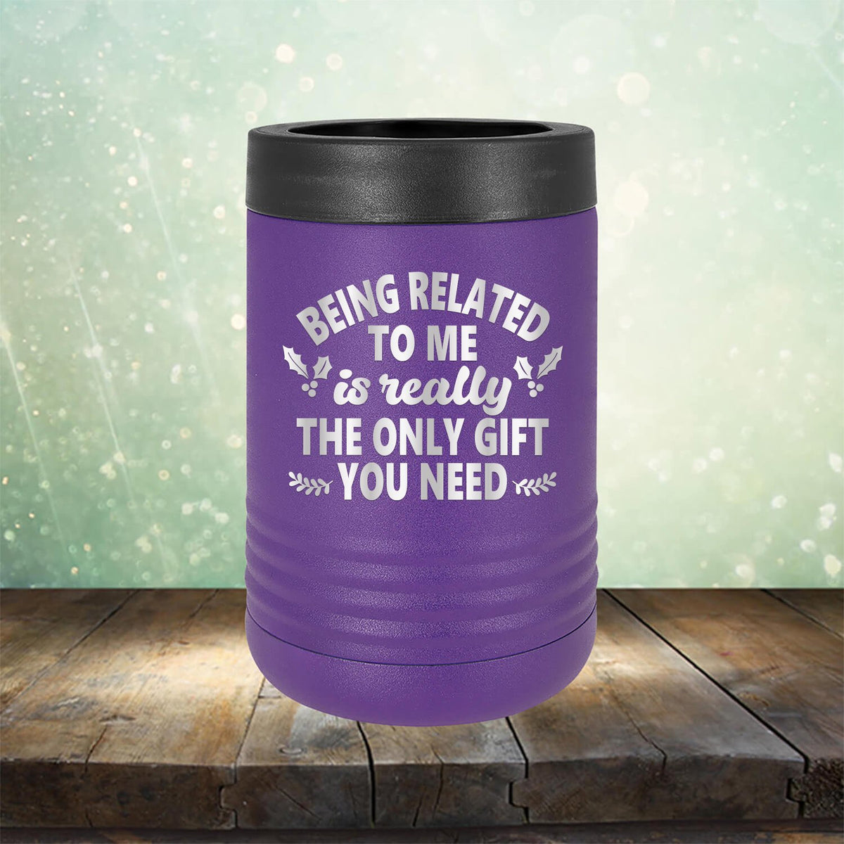Being Related To Me Is Really The Only Gift You Need - Laser Etched Tumbler Mug