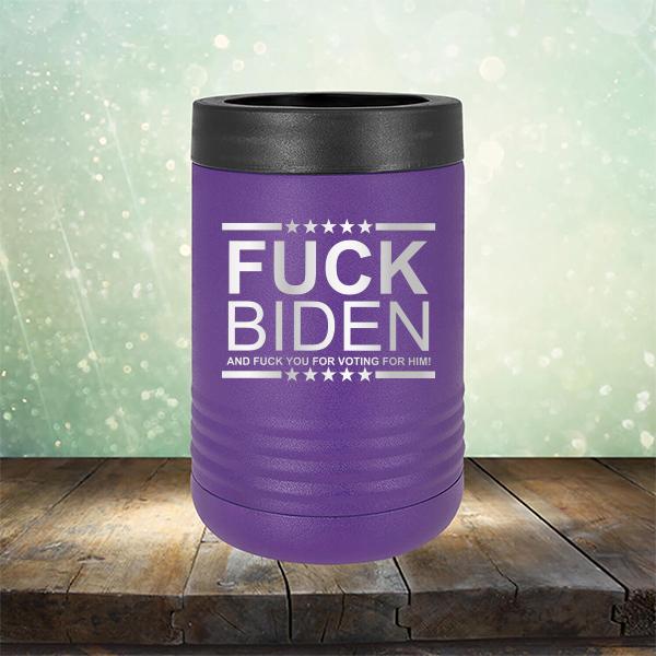 Fuck Biden And Fuck You For Voting For Him - Laser Etched Tumbler Mug