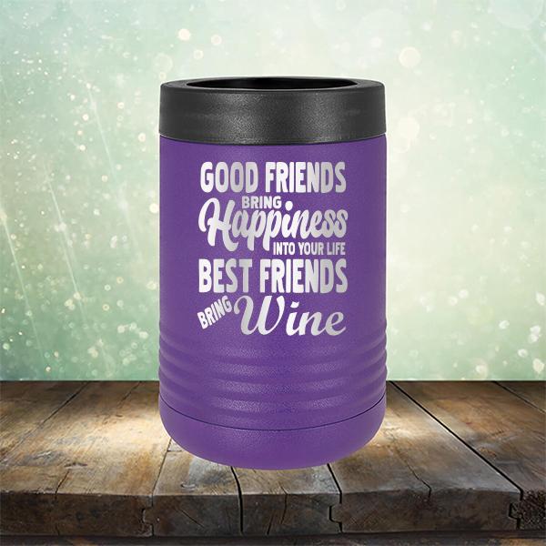 Good Friends Bring Happiness into Your Life Best Friends Bring Wine - Laser Etched Tumbler Mug