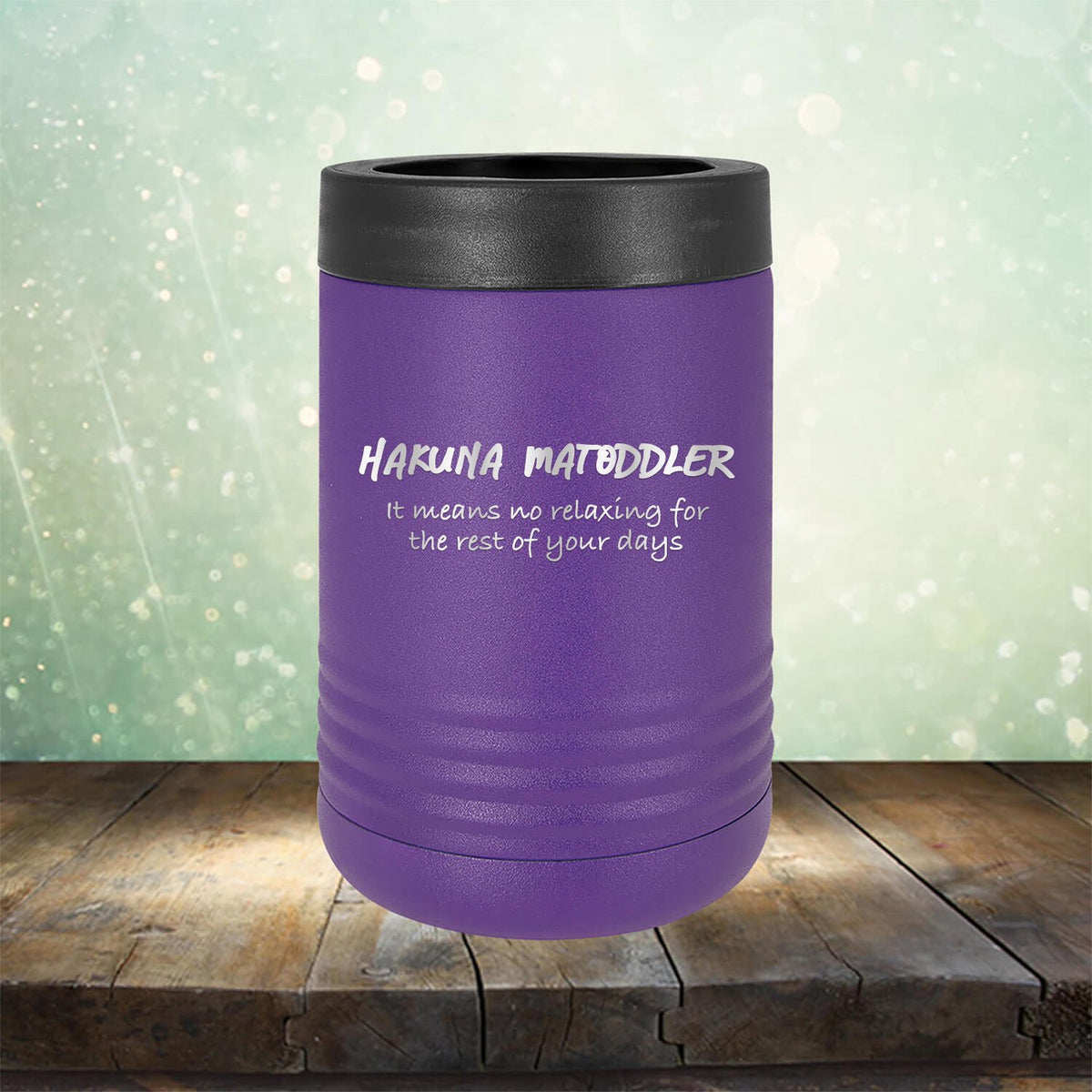 Hakuna Matoddler Means No Relaxing - Laser Etched Tumbler Mug
