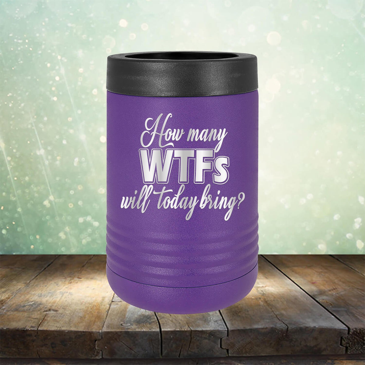 How Many WTFs Will Today Bring - Laser Etched Tumbler Mug