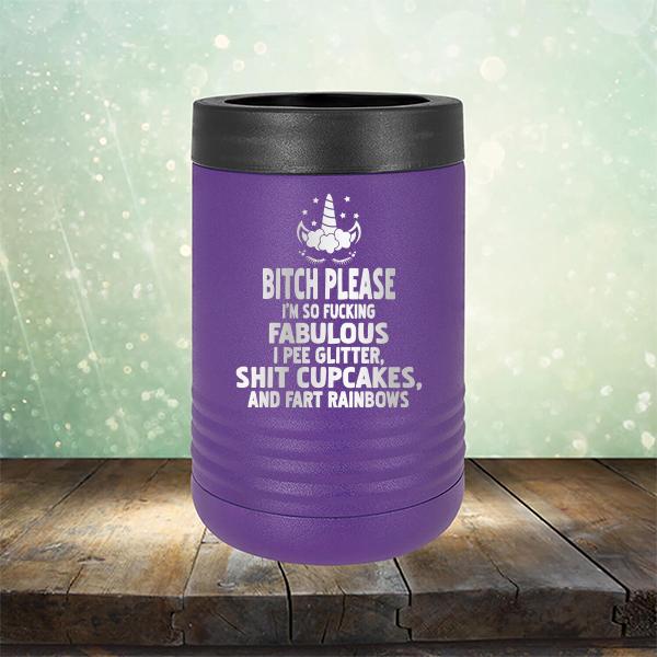 Bitch Please I&#39;m So Fucking Fabulous I Pee Glitter Shit Cupcakes And Fart Rainbows - Laser Etched Tumbler Mug