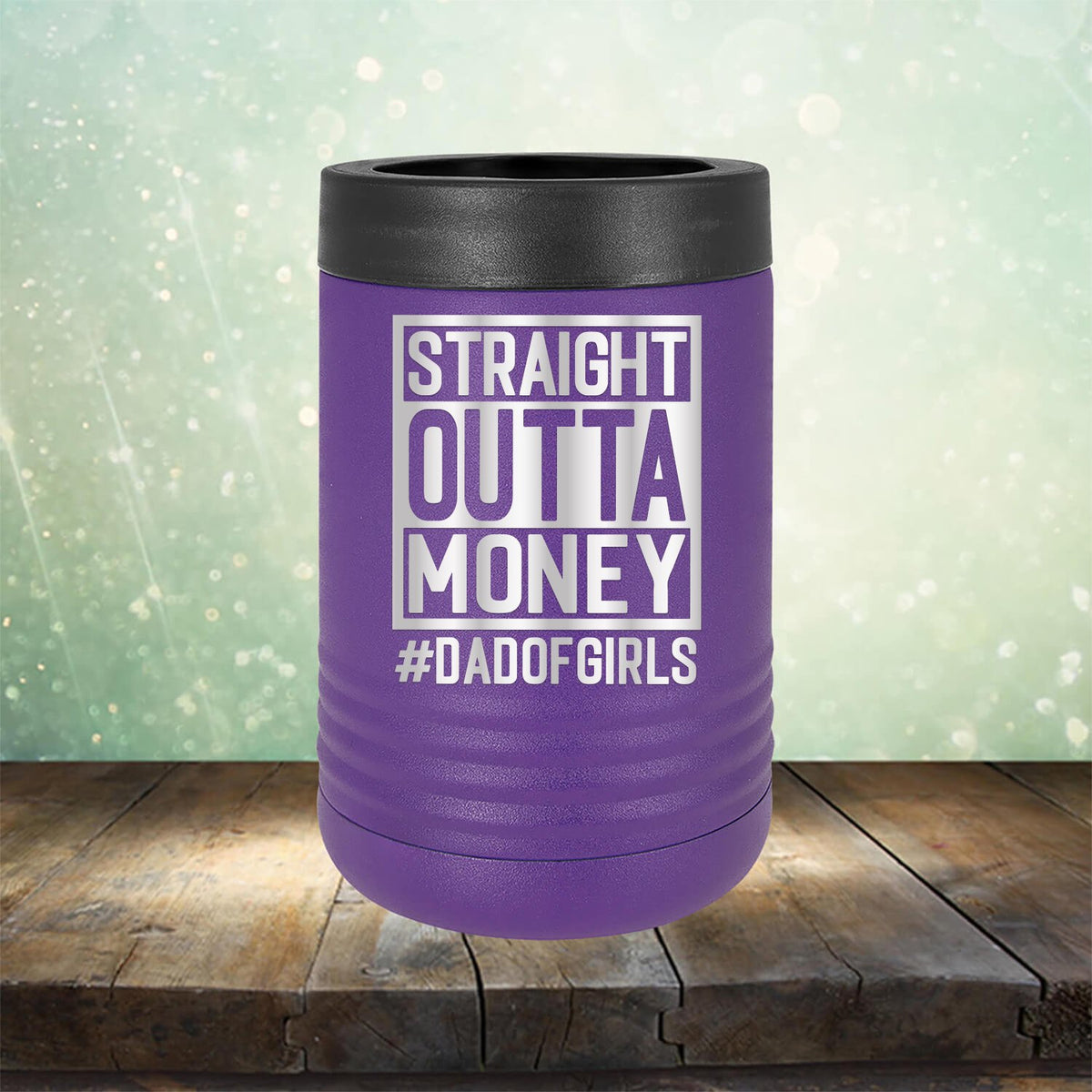 Straight Outta Money DAD OF GIRLS - Laser Etched Tumbler Mug