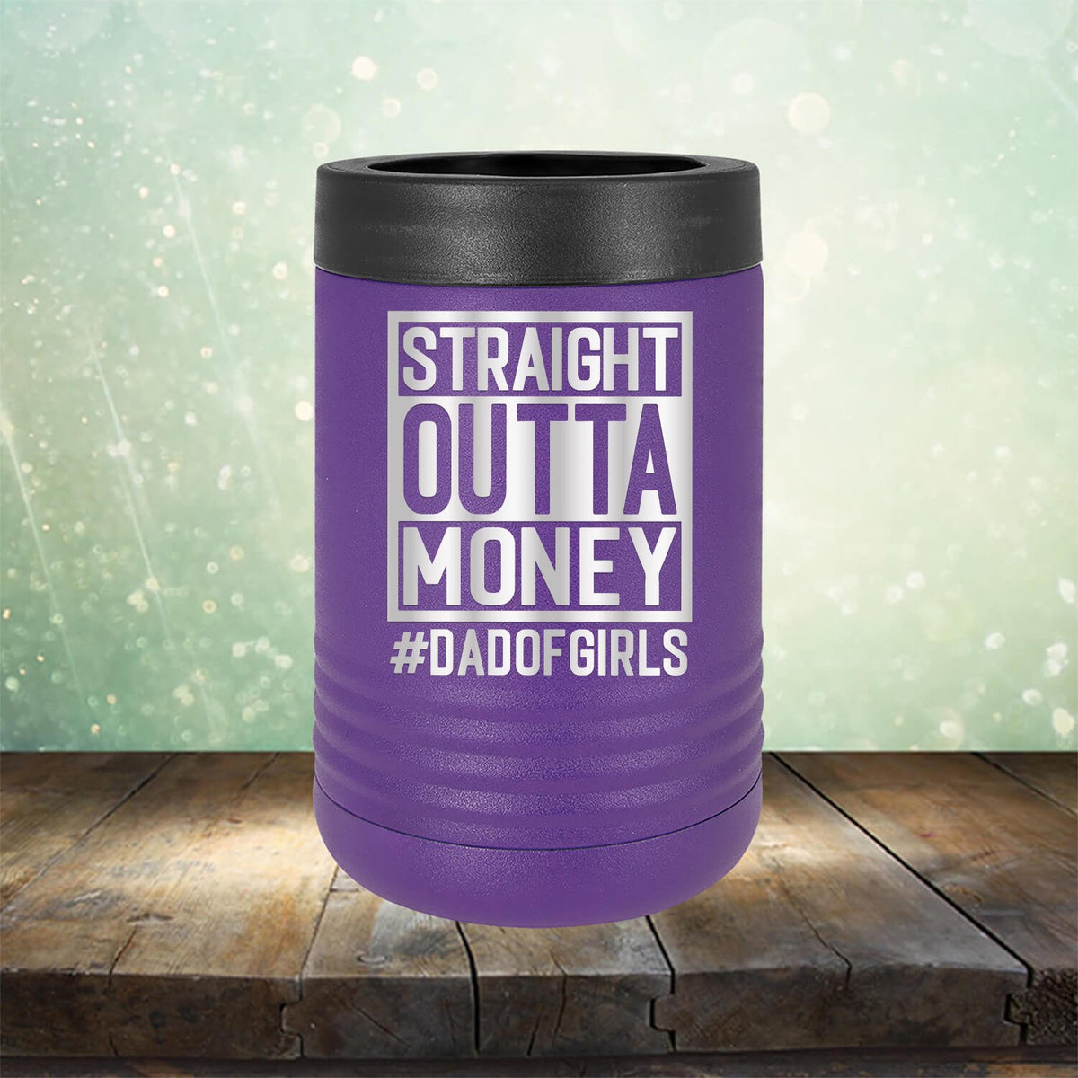 Straight Outta Money DAD OF GIRLS