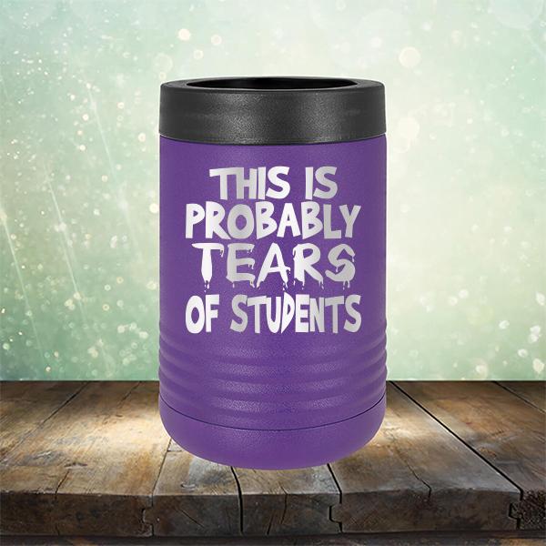 This is Probably Tears of Students - Laser Etched Tumbler Mug