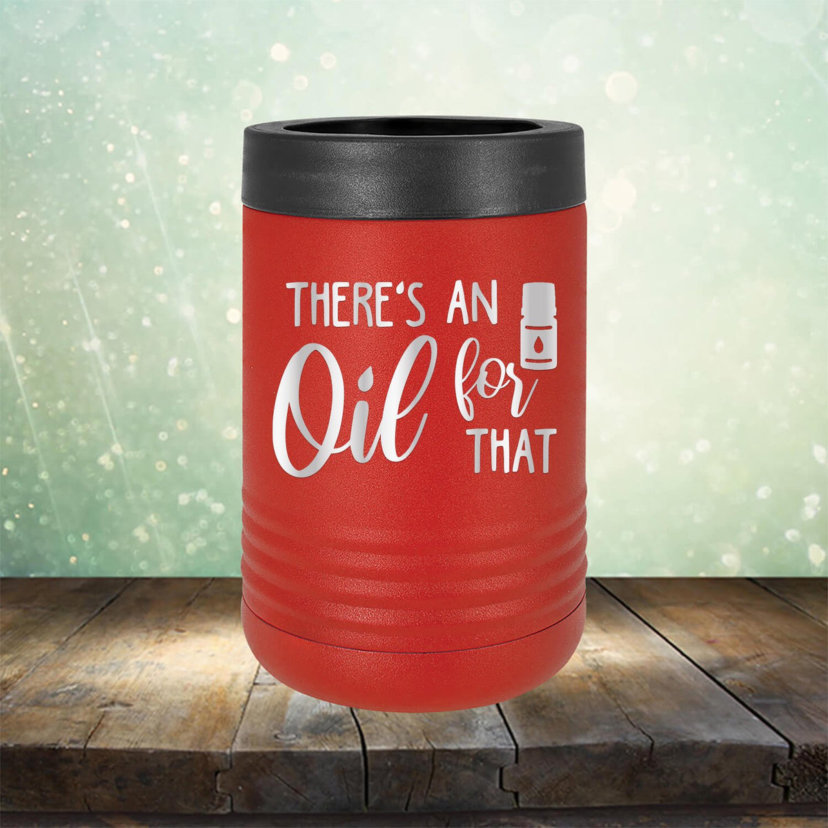 There&#39;s An Oil For That - Laser Etched Tumbler Mug
